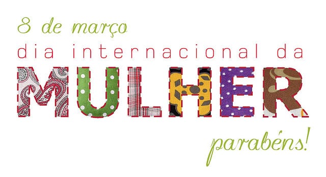 Feliz Dia Internacional da Mulher