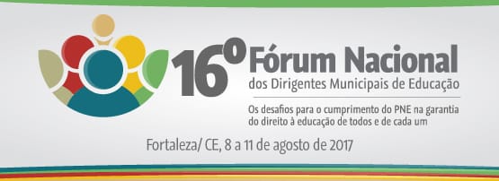 16º Fórum Nacional dos Dirigentes Municipais de Educação: inscrições abertas!