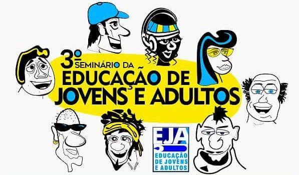 3º Seminário da EJA: Inscrições gratuitas até 08 de agosto. Vagas limitadas!