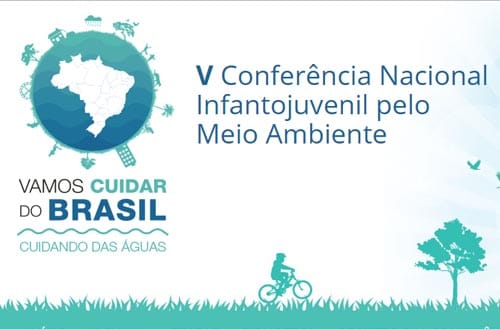 V Conferência Nacional Infantojuvenil pelo Meio Ambiente