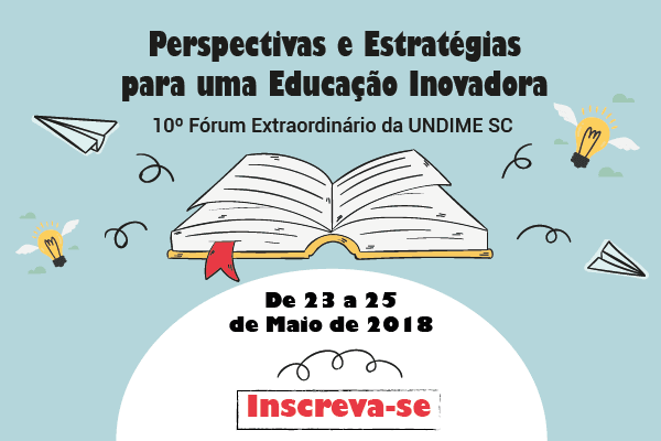 Inscrições abertas! Fórum Extraordinário da Undime-SC será na capital catarinense