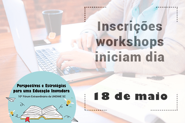 #FórumUndimeSC# Seleção dos workshops começa nesta sexta-feira, 18
