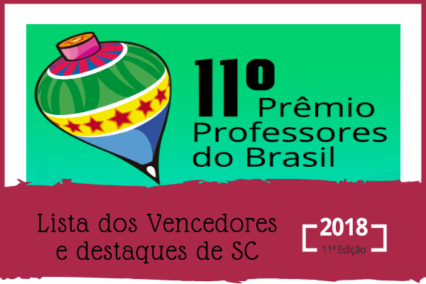 Conheça os vencedores e destaques catarinenses do Prêmio Professores do Brasil