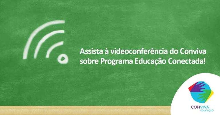 Programa Educação Conectada é tema de videoconferência no dia 25