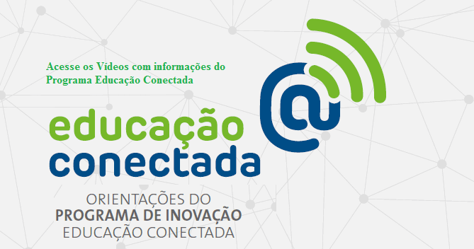 Vídeos explicam o Programa Educação Conectada