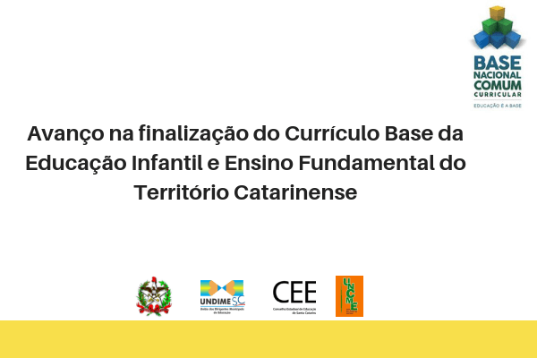 Avanço na finalização do Currículo Base da Educação Infantil e Ensino Fundamental do Território Catarinense