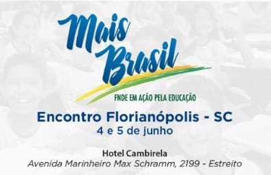 Capital será sede do encontro Mais Brasil: FNDE em Ação pela Educação em Santa Catarina