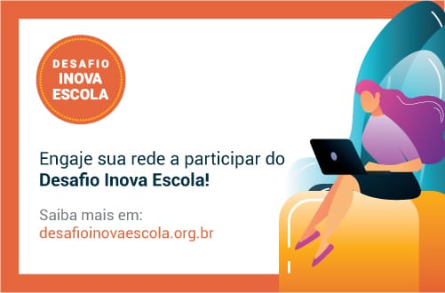 Desafio Inova Escola tem inscrições abertas até 19 de agosto