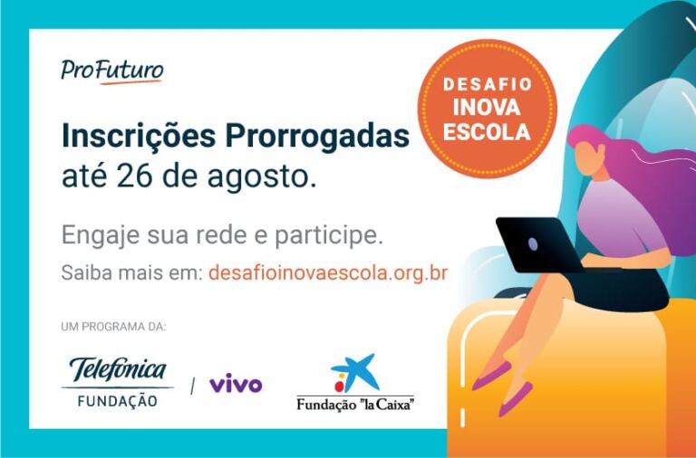 Inscrições para Desafio Inova Escola são prorrogadas até 26 de agosto