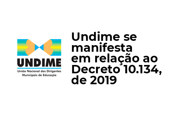 Undime se manifesta em relação ao Decreto 10.134, de 2019