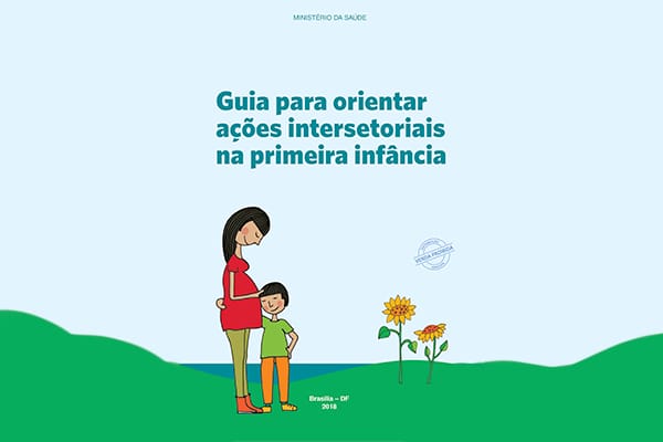 Guia para orientar ações intersetoriais na primeira infância