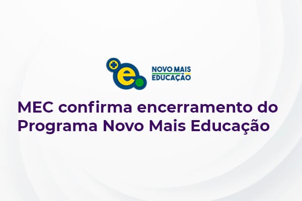 MEC confirma encerramento do Programa Novo Mais Educação