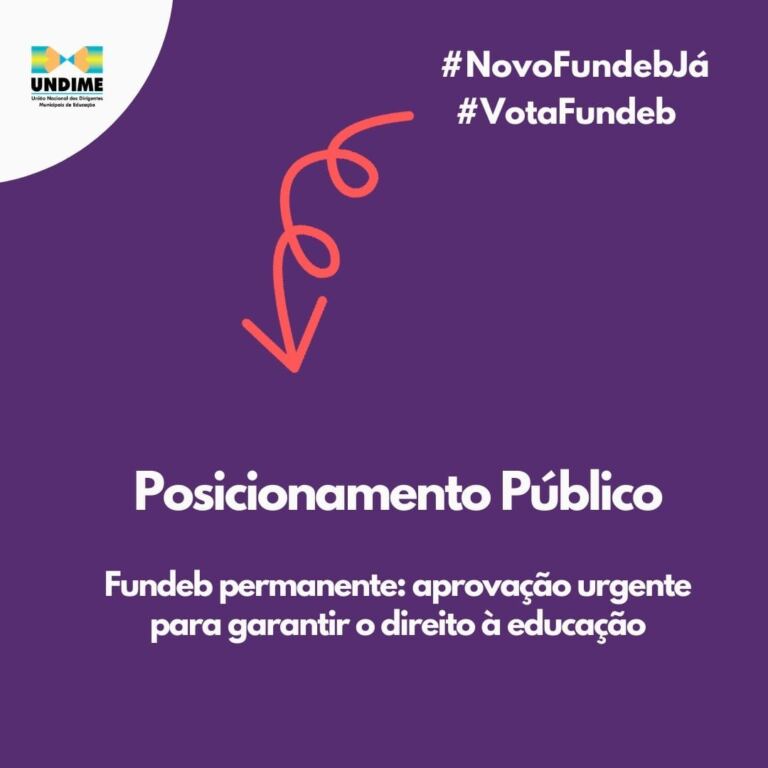 Undime divulga posicionamento em que defende Fundeb permanente e aprovação urgente para garantir o direito à educação