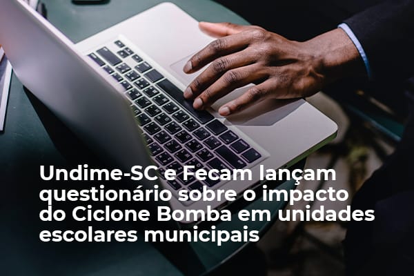 Undime-SC e Fecam lançam questionário sobre o impacto do Ciclone Bomba em unidades escolares municipais