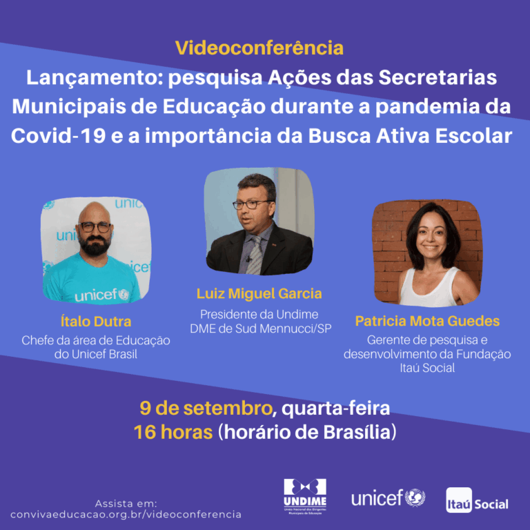 Undime realiza videoconferência de lançamento da pesquisa Ações das Secretarias Municipais de Educação durante a pandemia da Covid-19 e a importância da Busca Ativa Escolar