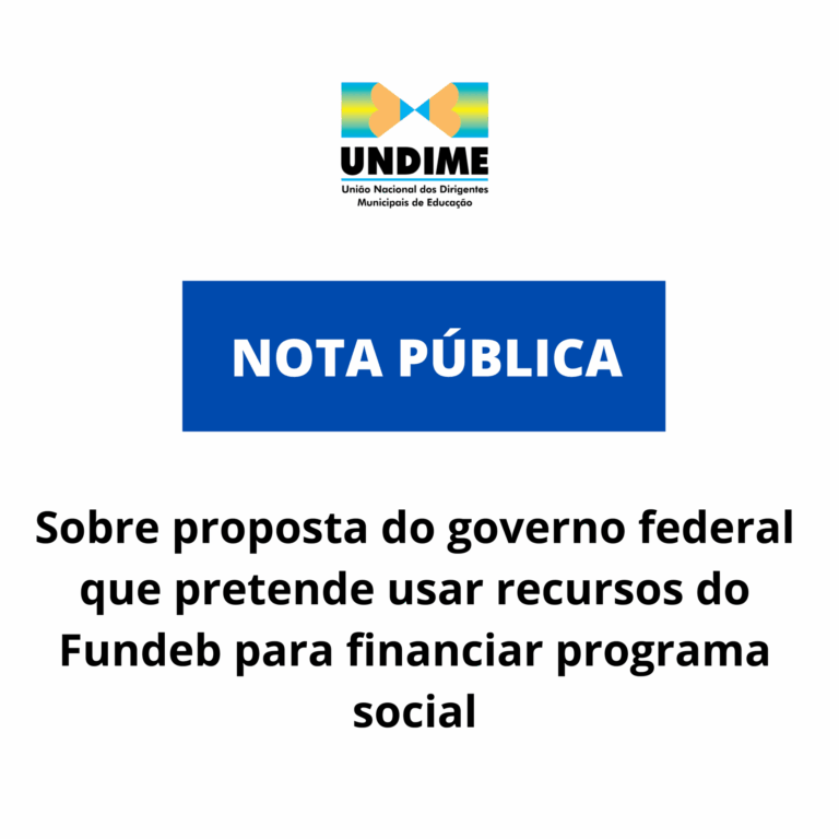 Undime se manifesta sobre proposta do governo federal que pretende usar recursos do Fundeb para financiar programa social