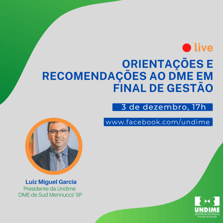 Undime realiza live sobre orientações e recomendações aos dirigentes em final de gestão