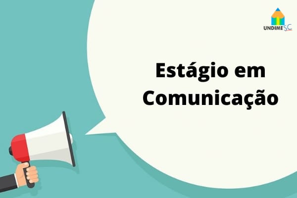 Undime/SC abre processo seletivo para vaga de estágio em Comunicação Social