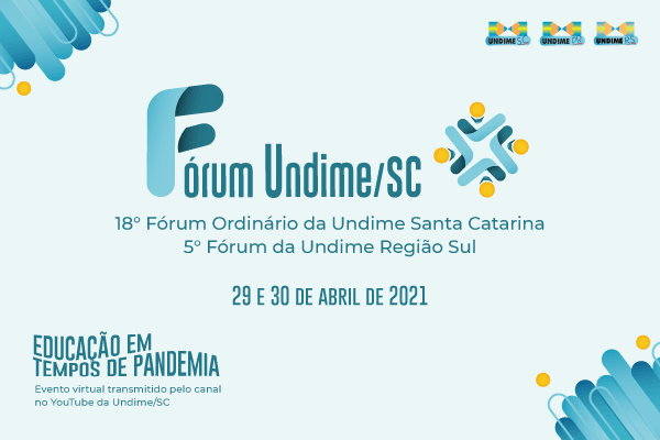 18º Fórum Ordinário da Undime/SC e 5º Fórum da Undime Região Sul