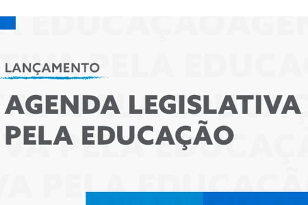 Acompanhe o lançamento da Agenda Legislativa Pela Educação