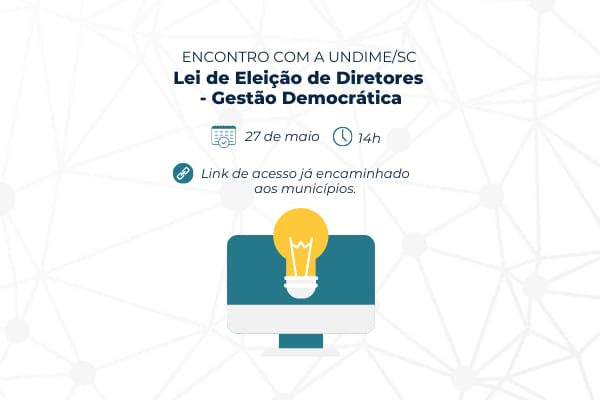 Encontro com a Undime/SC: Webinar Lei de Eleições de Diretores – Gestão Democrática