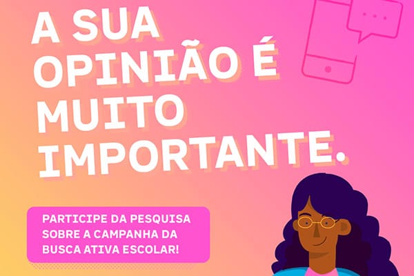 Participe da pesquisa sobre a campanha Busca Ativa Escolar