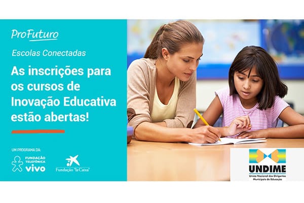 Já estão abertas as inscrições para as formações Escolas Conectadas