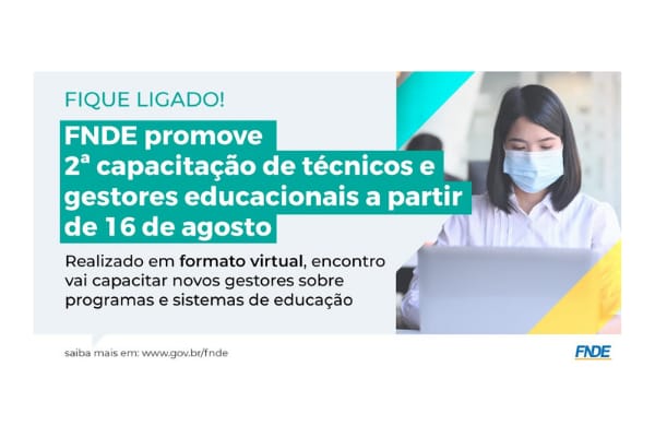 FNDE promove 2ª capacitação de técnicos e gestores educacionais a partir de 16 de agosto