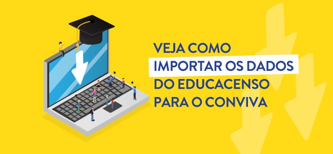 Saiba como fazer a importação do Educacenso para o Conviva