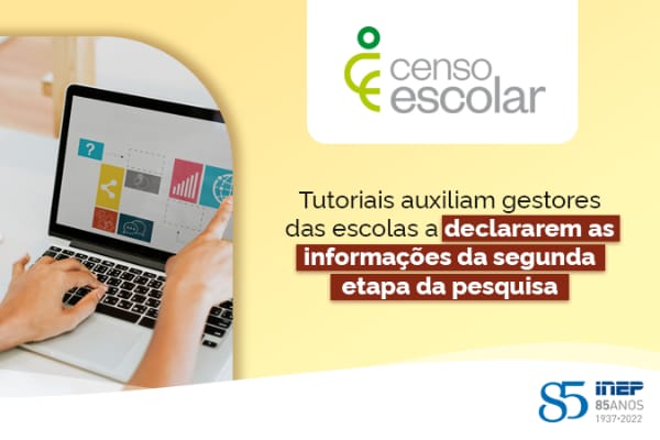 Tutoriais auxiliam a declarar 2ª etapa do Censo Escolar