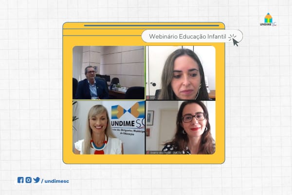 Convidada pelo MEC, presidente da UndimeSC traz soluções que contemplam a gestão do acesso à educação infantil em webinário virtual