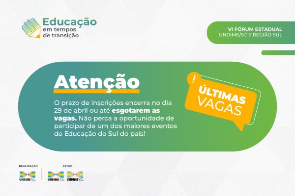 Últimas vagas para o Fórum Undime/SC e Região Sul com atendimento especializado de programas do MEC e ferramentas educacionais