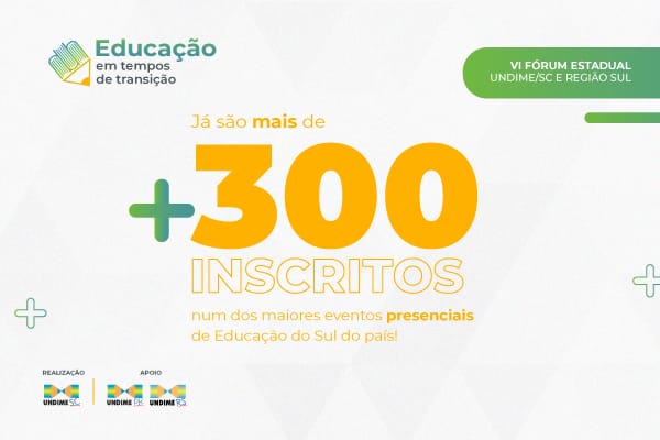 Com inscrições abertas há poucos dias, 6º Fórum Estadual Undime/SC e Região Sul supera expectativa e já ultrapassa 300 inscritos