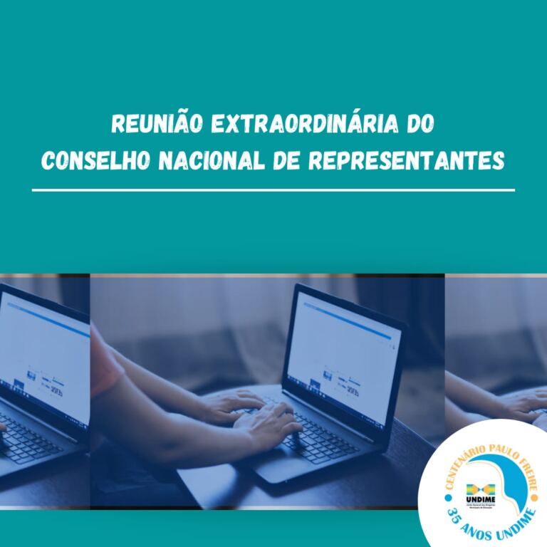 Undime realiza reunião extraordinária do Conselho Nacional de Representantes