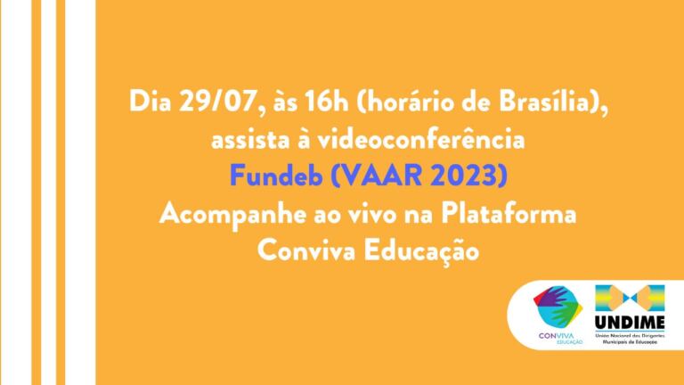 Publicada Resolução que aprova as metodologias de aferição das condicionalidades de melhoria de gestão para fins de distribuição da Complementação VAAR do Fundeb em 2023
