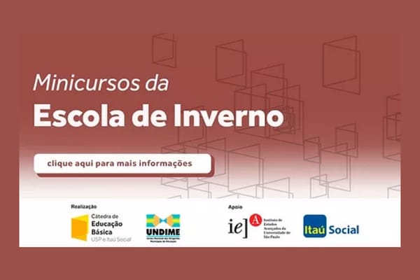Minicursos da Escola de Inverno da Cátedra de Educação Básica da USP serão realizados de 25 a 30 de julho