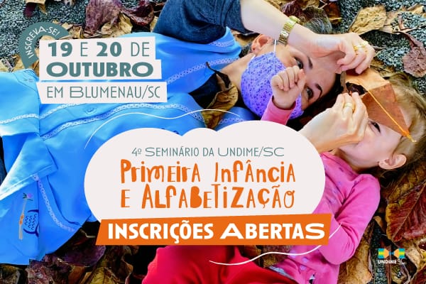 Edital para expositores no 4º Seminário de Educação da Undime/SC: Primeira Infância e Alfabetização – 19 e 20 de outubro