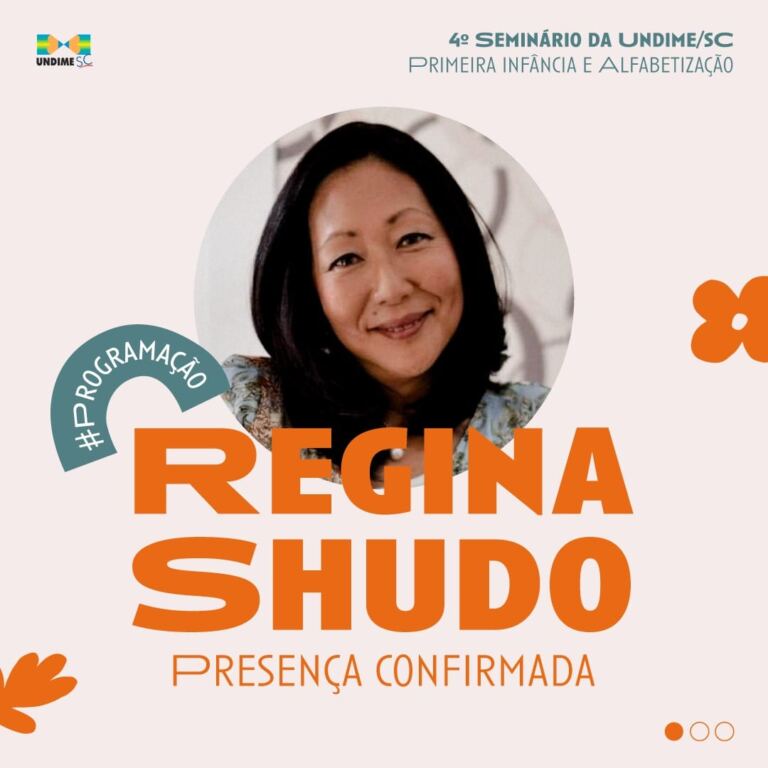 Regina Shudo é presença confirmada no 4º Seminário da Undime/SC