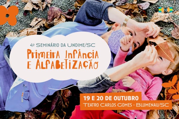 Com presença confirmada do secretário de Educação Básica do MEC, 4° Seminário da Undime/SC reúne mais de 700 profissionais para debater a Educação Infantil, em Blumenau (SC)