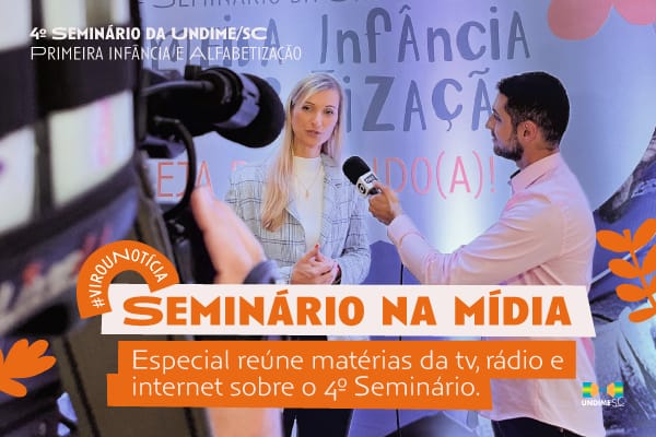 #VirouNotícia: 4º Seminário da Undime/SC é destaque na mídia