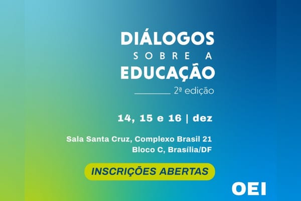 Diálogos sobre a Educação reúne autoridades e especialistas em Brasília, nos dias 14, 15 e 16 de dezembro