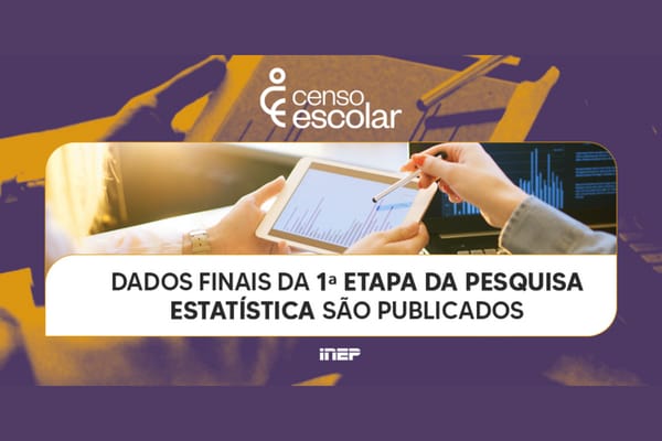 Dados finais da 1ª etapa do Censo Escolar 2022 publicados
