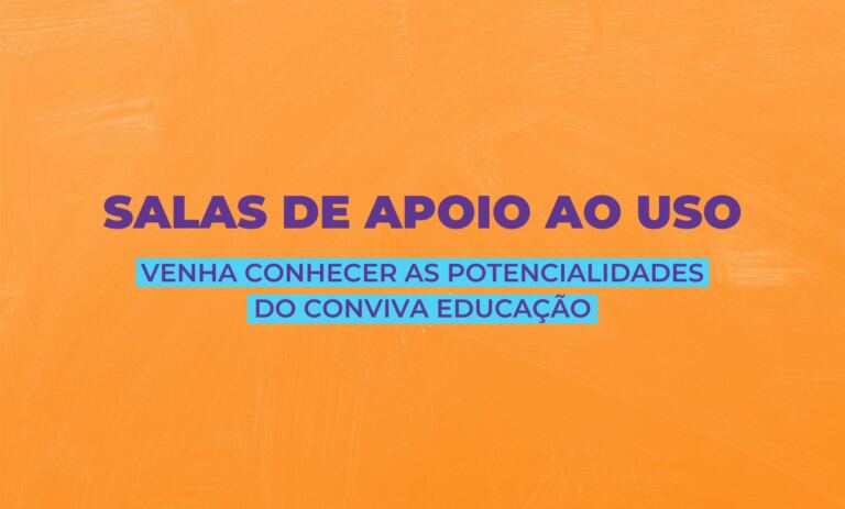 Salas de apoio ao uso à plataforma Conviva Educação: confira a programação e saiba como participar