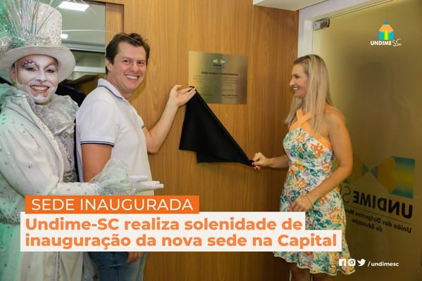 Undime Santa Catarina realiza solenidade de inauguração da nova sede na Capital