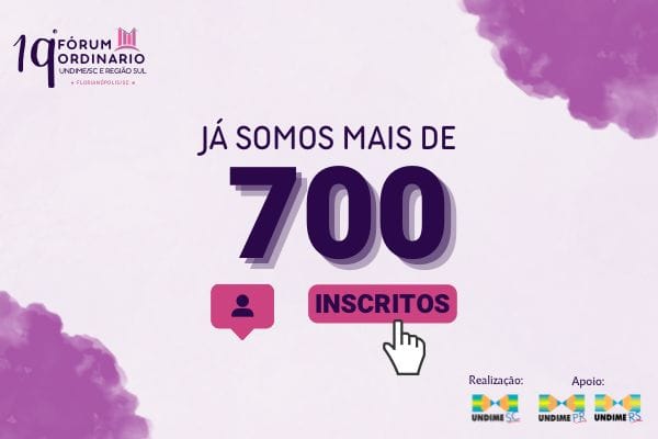 Fórum Undime/SC e Região Sul já ultrapassa 700 inscritos