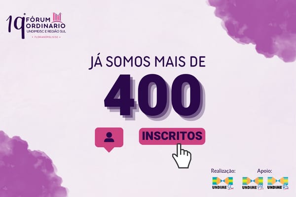 19° Fórum Undime/SC e Região Sul gera expectativa de público record na Capital