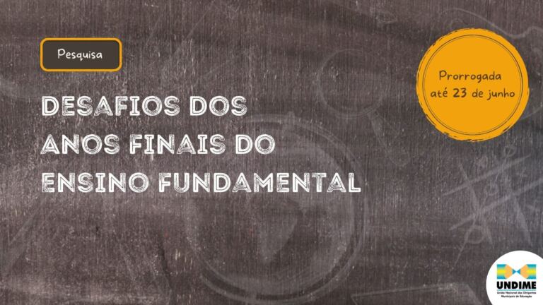 Prorrogado prazo para responder à pesquisa Desafios dos Anos Finais do Ensino Fundamental