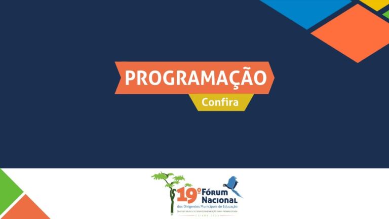 19º Fórum Nacional da Undime: conheça a programação