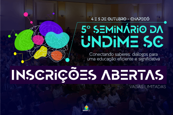 Inscrições abertas para 5º Seminário da Undime-SC