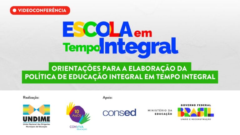 Orientações para a elaboração da Política de Educação Integral em Tempo Integral é tema de videoconferência do Conviva